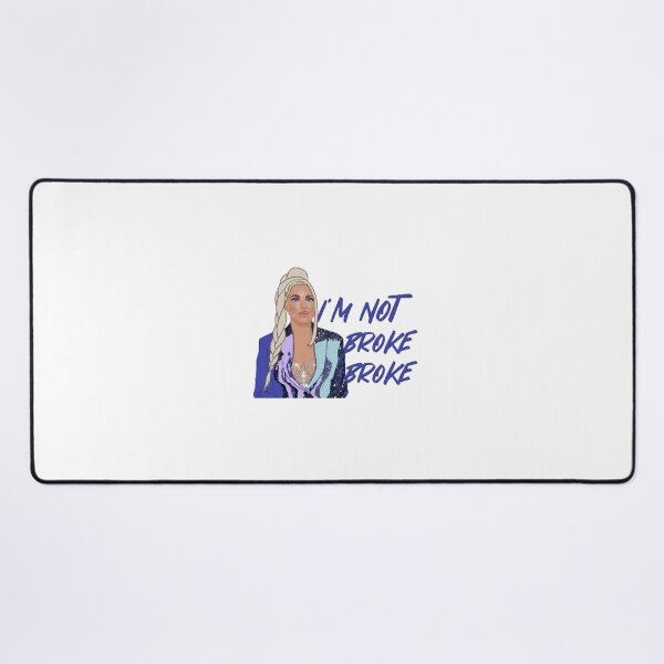 Item preview, Erika Jayne The Real Housewives of Beverly Hills I’m Not Broke Broke designed and sold by RealHousewives-.