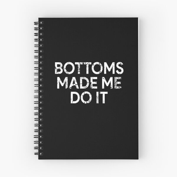 Item preview, Bottoms made me do it designed and sold by andygiangore.