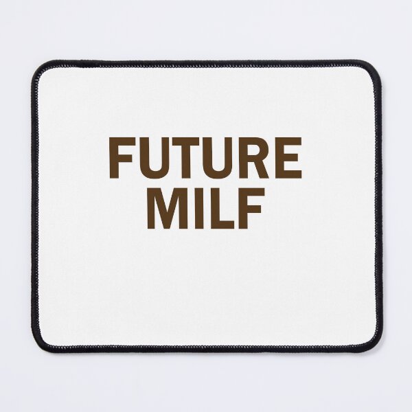 Item preview, Future milf designed and sold by andygiangore.