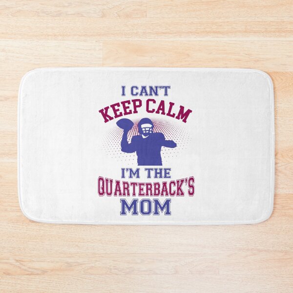 Item preview, I Can't Keep Calm I'm the Quarterback's Mom designed and sold by jaygo.