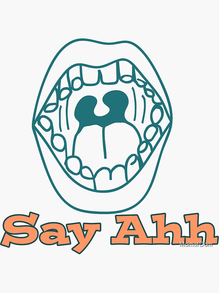 Say Ahh Open Mouth Sticker For Sale By Momofdom Redbubble 6332