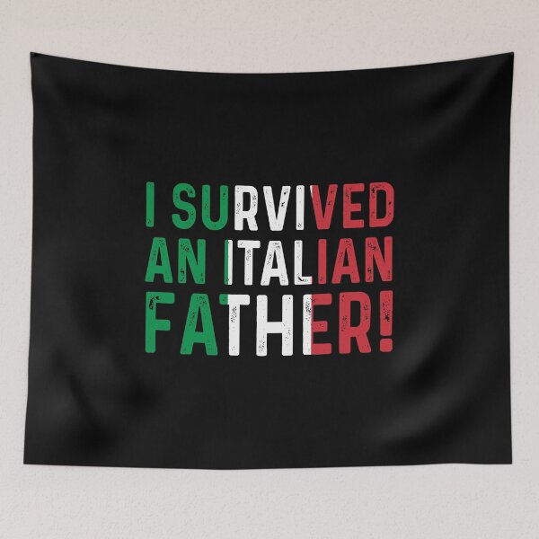Item preview, I survived an Italian father designed and sold by addylolanden.