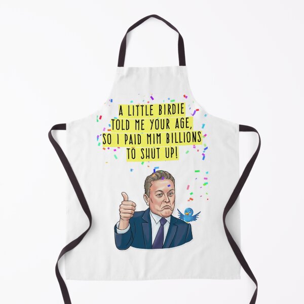 Item preview, Elon Musk Birthday, A little birdie told me your age, Willow Days designed and sold by avit1.