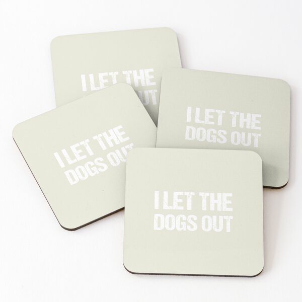 Item preview, dog meme,i let the dogs out funny dogs quotes for dog lover designed and sold by randomdogshirt.