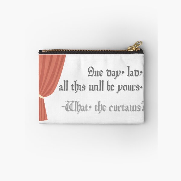 Item preview, One day, lad, all this will be yours. -What, the curtains? designed and sold by Monkyra.