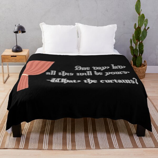 Item preview, One day, lad, all this will be yours. -What, the curtains? designed and sold by Monkyra.
