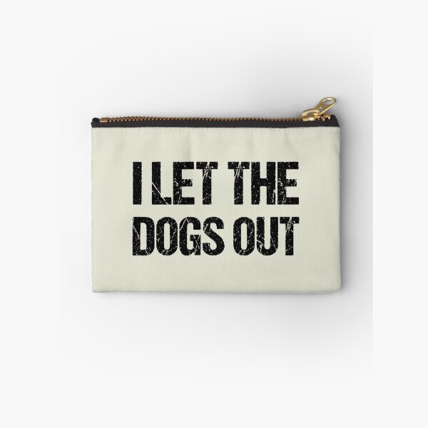 Item preview, dog meme,i let the dogs out funny dogs quotes for dog lover designed and sold by randomdogshirt.