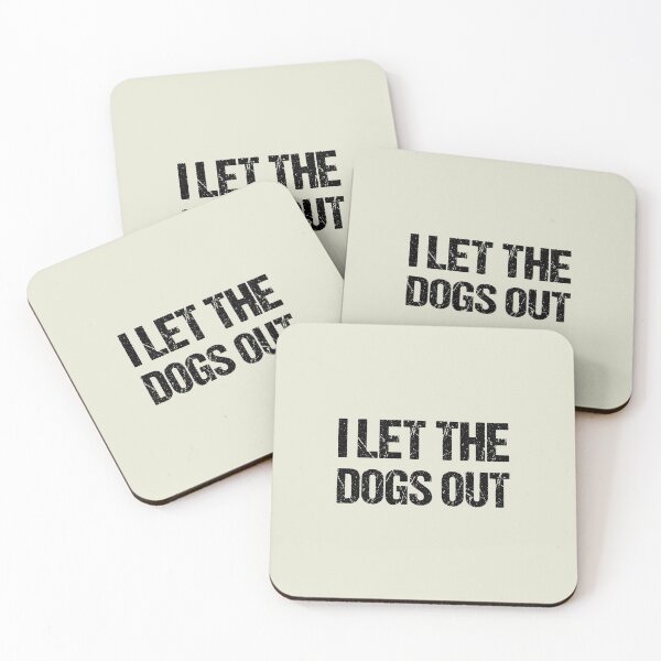 Item preview, dog meme,i let the dogs out funny dogs quotes for dog lover designed and sold by randomdogshirt.