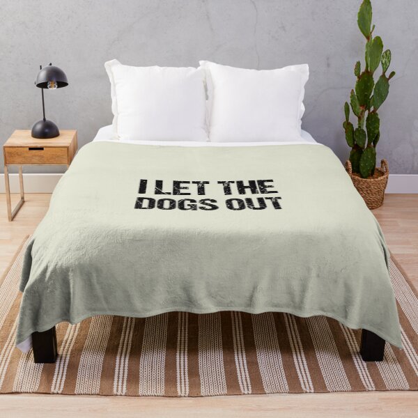 Item preview, dog meme,i let the dogs out funny dogs quotes for dog lover designed and sold by randomdogshirt.