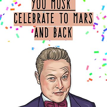 “Elon Musk Birthday, Happy Birthday You Musk celebrate to Mars and Back