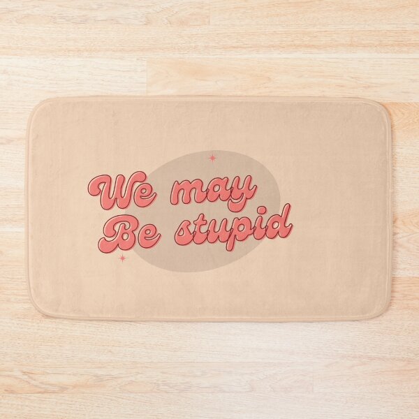 Item preview, We May Be Stupid(Solar Opposite) designed and sold by Jalib.