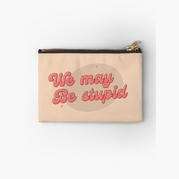 Item preview, We May Be Stupid(Solar Opposite) designed and sold by Jalib.