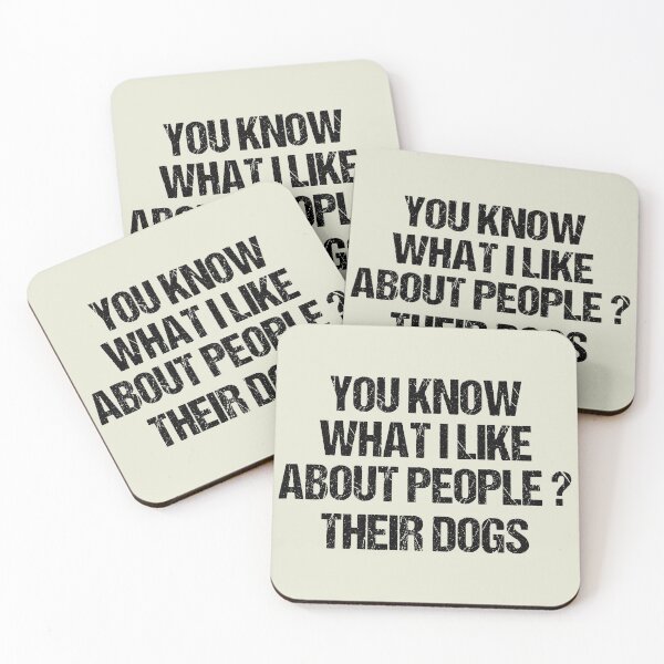 Item preview, dog meme,you know what i like about people their dogs funny dogs quotes for dog lover designed and sold by randomdogshirt.