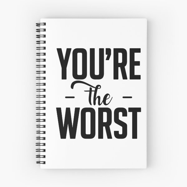 Item preview, You are the worst designed and sold by nektarinchen.