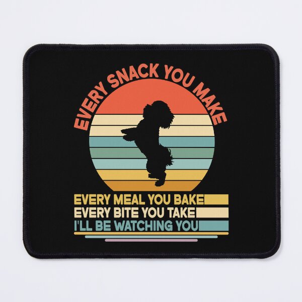 Item preview, Bichon frise Every Snack You Make Every Meal You Bake, Bichon frise Vintage Dog Owner Mom Dad Birthday Christmas Gift designed and sold by xlnv.