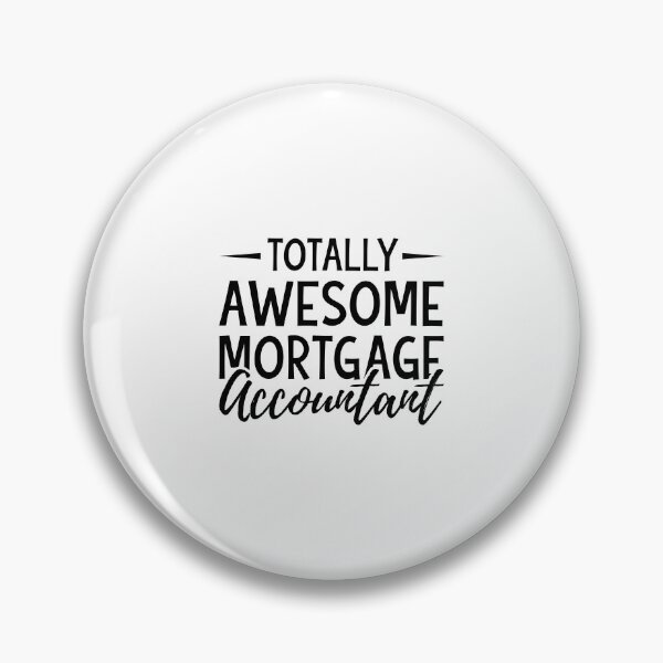 Item preview, totally awesome mortgage accountant designed and sold by tmshop1.