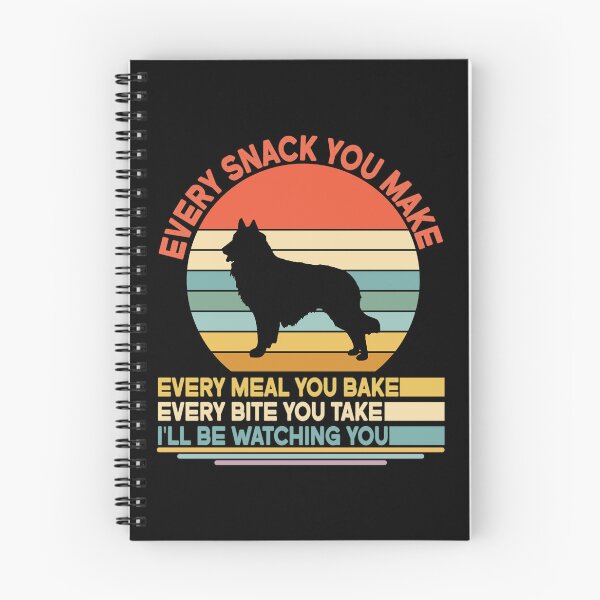 Item preview, Belgian sheepdog Every Snack You Make Every Meal You Bake, Belgian sheepdog Vintage Dog Owner Mom Dad Birthday Christmas Gift designed and sold by xlnv.