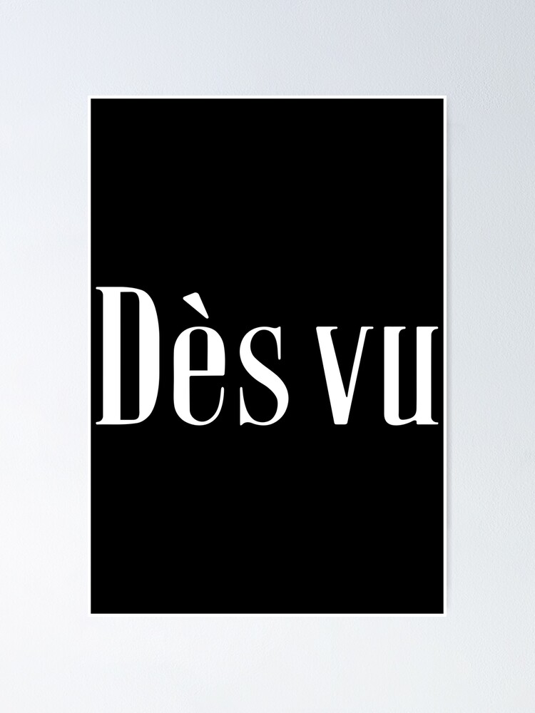 "Des Vu Merch Des Vu Logo" Poster for Sale by BenizMass Redbubble