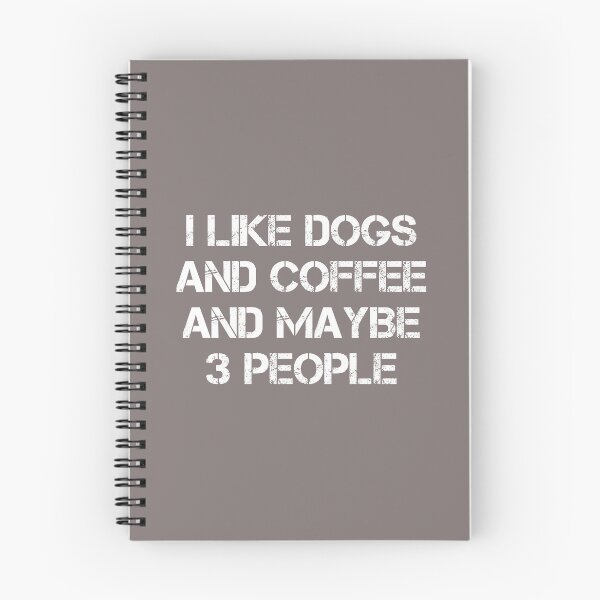 Item preview, dog meme,i like coffee my dog and maybe 3 people funny dogs quotes for dog lover designed and sold by randomdogshirt.