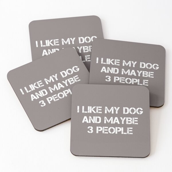 Item preview, dog meme,i like my dog and maybe 3 people funny dogs quotes for dog lover designed and sold by randomdogshirt.
