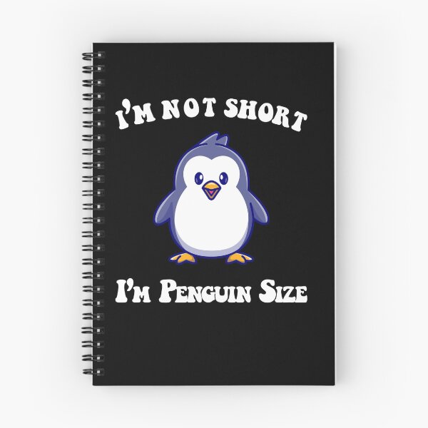Item preview, I am not short my height is just cute - Funny Penguin I'm Not Short I'm Penguin Size designed and sold by Limitless Store.