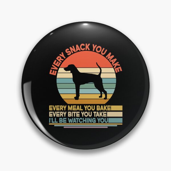 Item preview, American foxhound Every Snack You Make Every Meal You Bake, American foxhound Vintage Dog Owner Mom Dad Birthday Christmas Gift designed and sold by xlnv.
