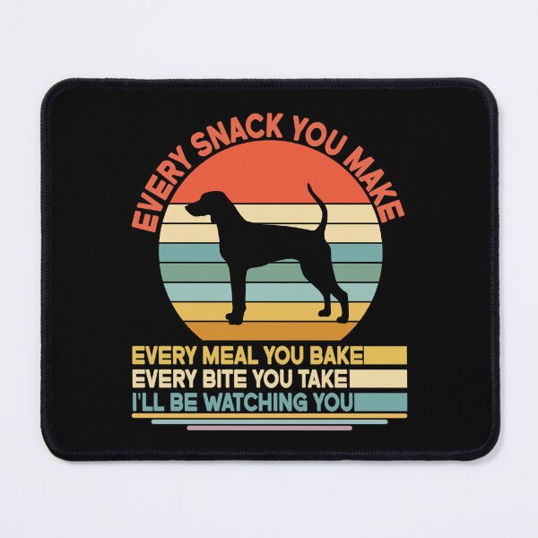 Item preview, American foxhound Every Snack You Make Every Meal You Bake, American foxhound Vintage Dog Owner Mom Dad Birthday Christmas Gift designed and sold by xlnv.