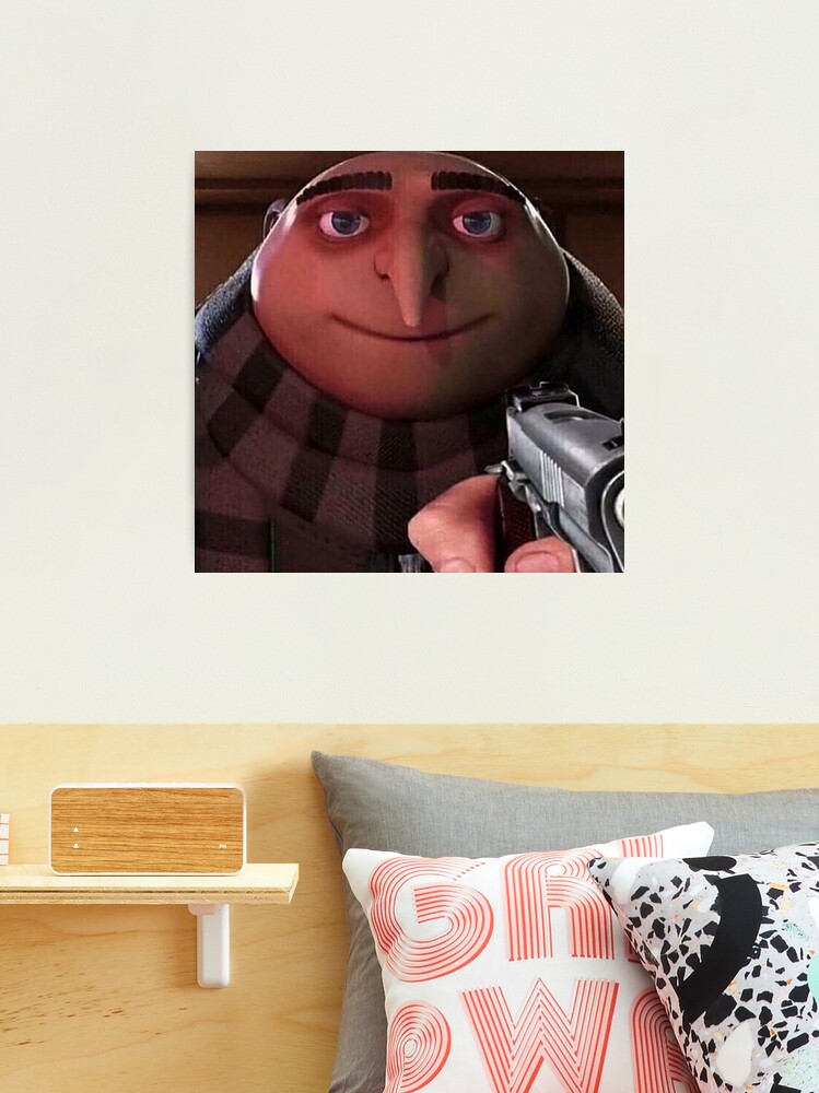 gru gun meme Poster for Sale by gketheredge