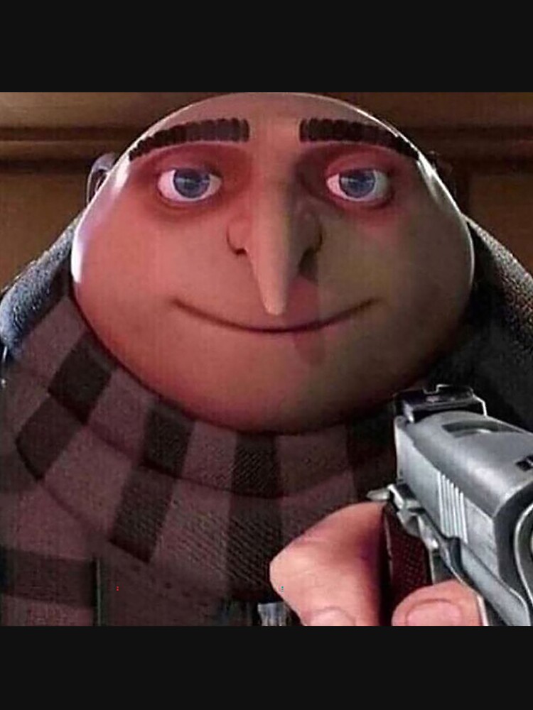 gru gun meme | Poster