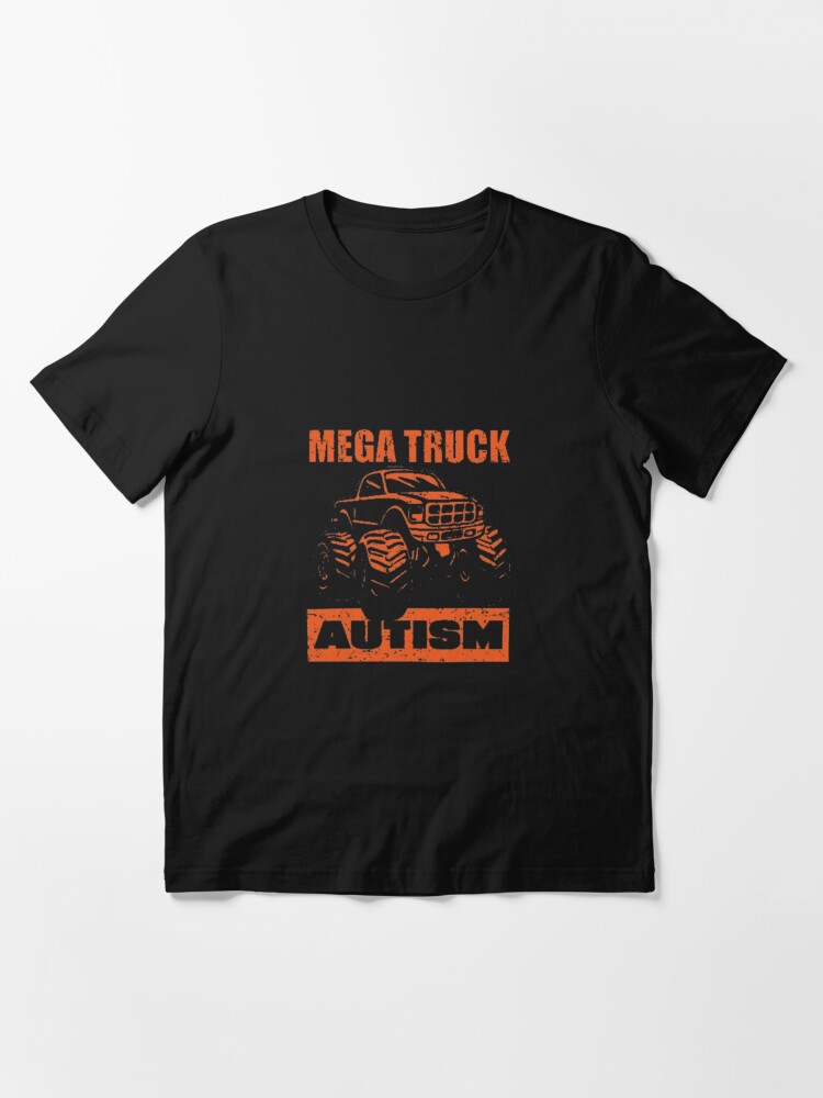 Autism Mega Truck Shirt - Bring Your Ideas, Thoughts And