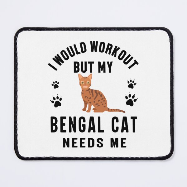 Item preview, I Would Workout But My Bengal Cat Needs Me - Bengal Cat designed and sold by RoySqrali.