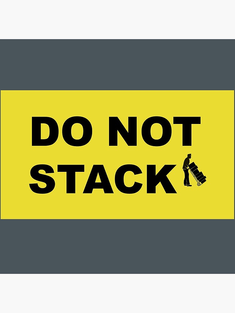 DO NOT STACK sign design do-not-stack-sign-design-poster-for-sale-by-lobodelnoir-redbubble