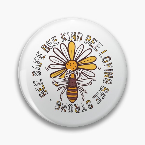 Item preview, Bee Safe Bee Kind Bee Loving Bee Strong designed and sold by kapiks.