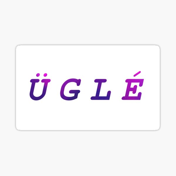 "Ü G L É 2" Sticker for Sale by NS91 | Redbubble
