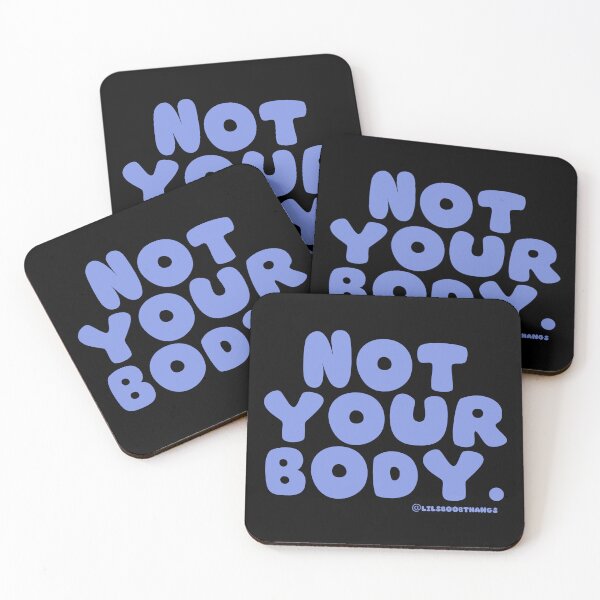 Item preview, Not your body. | @lilsboobthangs designed and sold by lilsboobthangs.