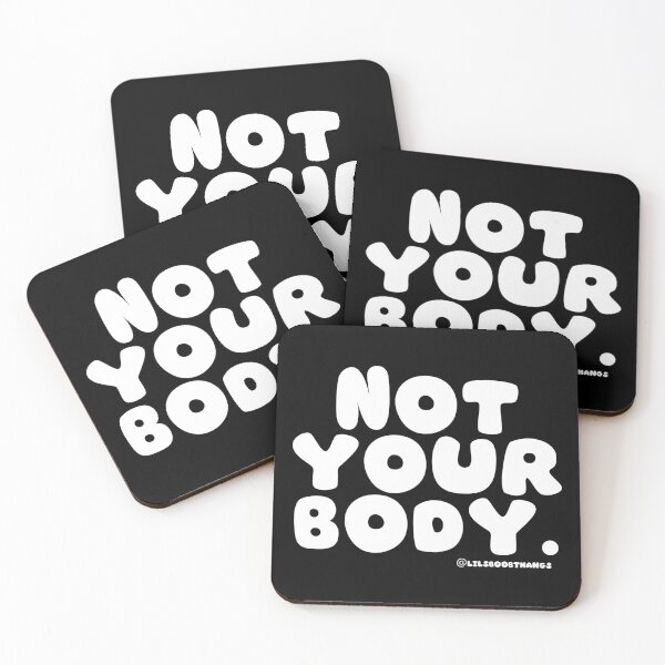 Item preview, Not your body. | @lilsboobthangs designed and sold by lilsboobthangs.