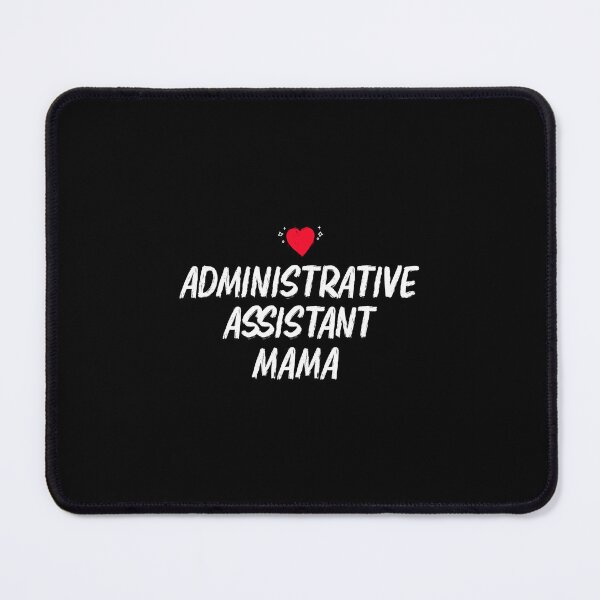 Item preview, administrative assistant mama  designed and sold by tmshop1.