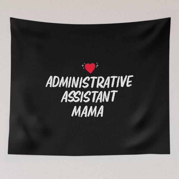Item preview, administrative assistant mama  designed and sold by tmshop1.