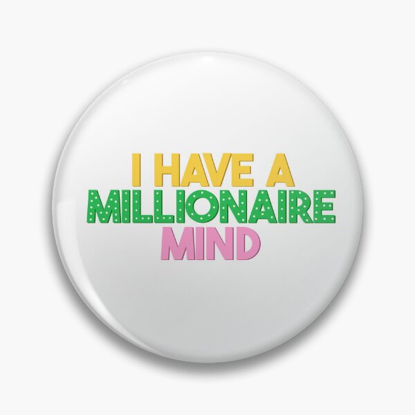Item preview, I Have A Millionaire Mind designed and sold by Stick-erTwist.