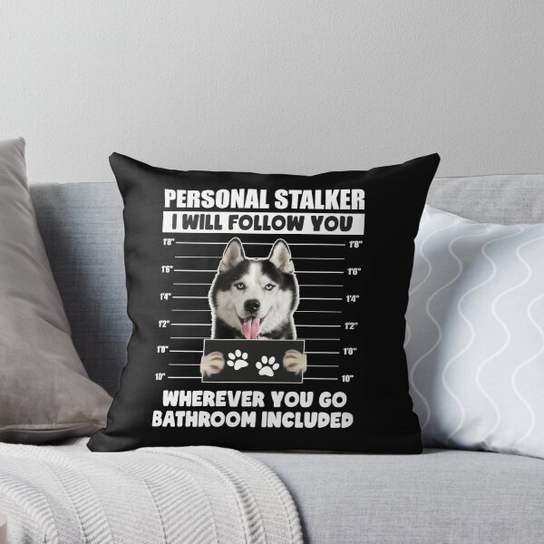 Item preview, Funny Siberian Husky Puppy Sayings, Personal Stalker Dog, Siberian Husky, Siberian Husky Owner Gifts designed and sold by PRINTED ..