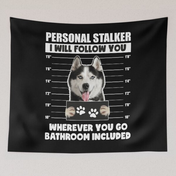 Item preview, Funny Siberian Husky Puppy Sayings, Personal Stalker Dog, Siberian Husky, Siberian Husky Owner Gifts designed and sold by PRINTED ..