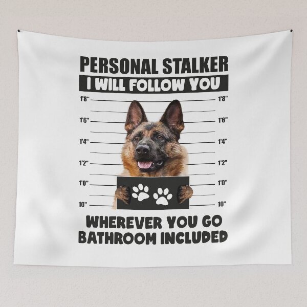 Item preview, Funny German Shepherd Puppy Sayings, Personal Stalker Dog, German Shepherd, German Shepherd Owner Gifts designed and sold by PRINTED ..
