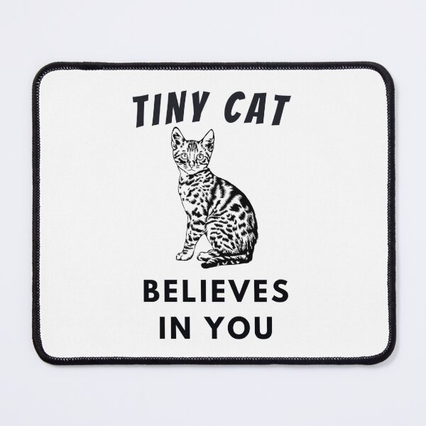 Item preview, Tiny Cat Believes In You, Bengal Cat designed and sold by RoySqrali.