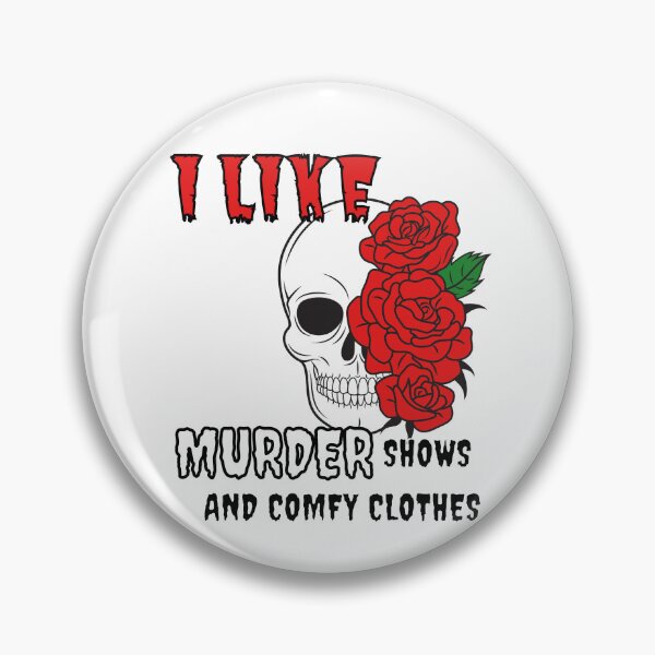 Item preview, I Like Murder Shows and Comfy Clothes designed and sold by Countrysmart.