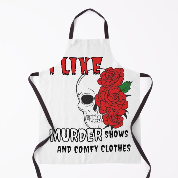 Item preview, I Like Murder Shows and Comfy Clothes designed and sold by Countrysmart.