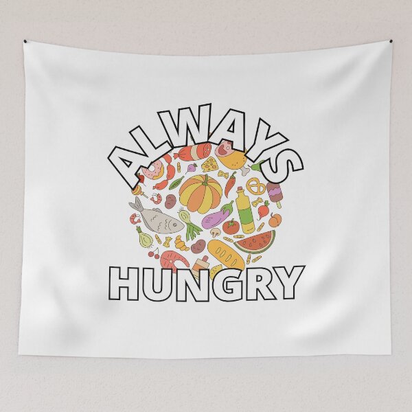 Item preview, Always Hungry Food designed and sold by Countrysmart.