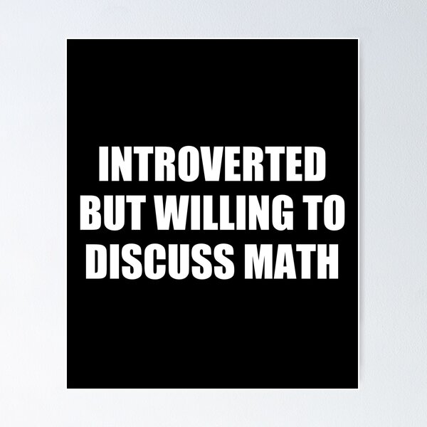 Item preview, Introverted but willing to discuss math designed and sold by Eriksonshop.