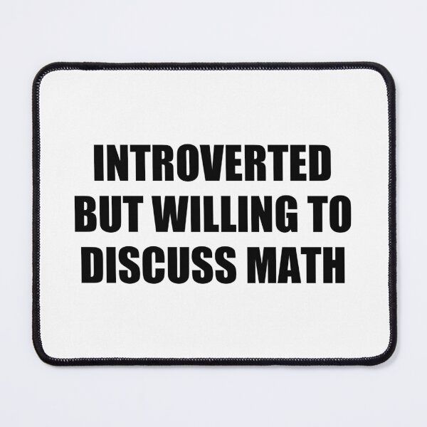 Item preview, Introverted but willing to discuss math designed and sold by Eriksonshop.