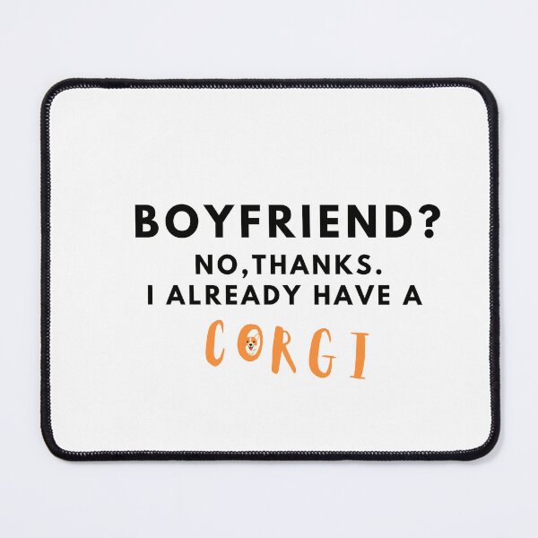 Item preview, Boyfriend? No, thanks. I Already have a corgi designed and sold by T-Look.