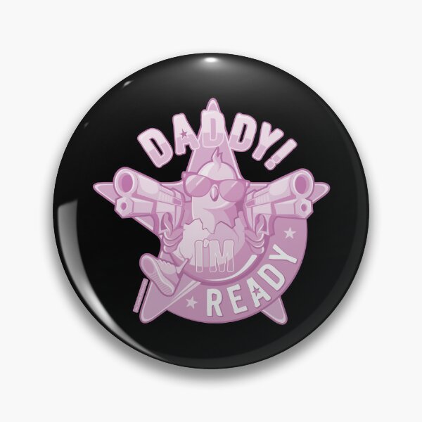 Item preview, Daddy, I'm Ready / pink edition designed and sold by mr-Lenny-Loves.